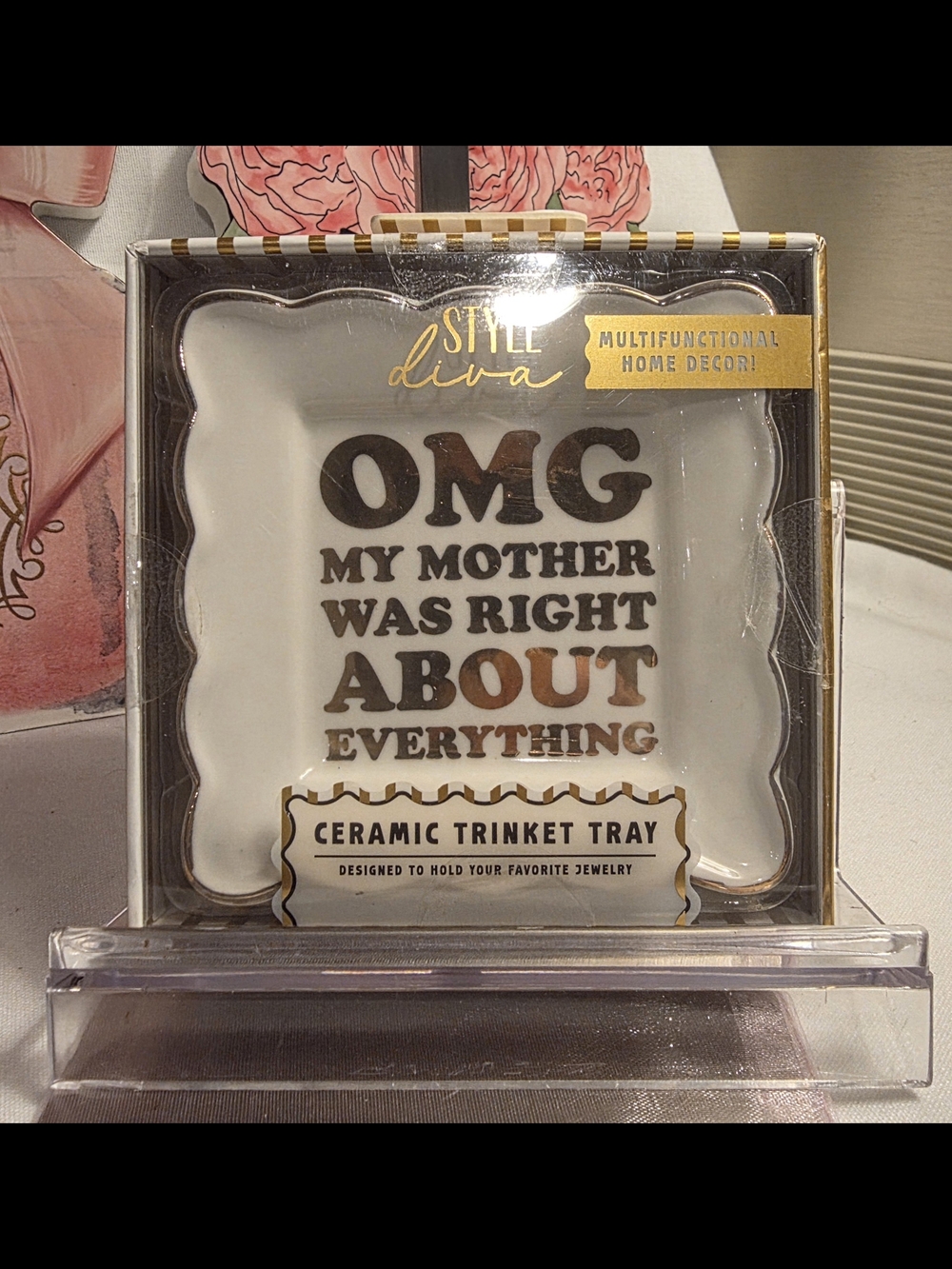 OMG My Mother Was Right About Everything Ceramic Trinket Tray -